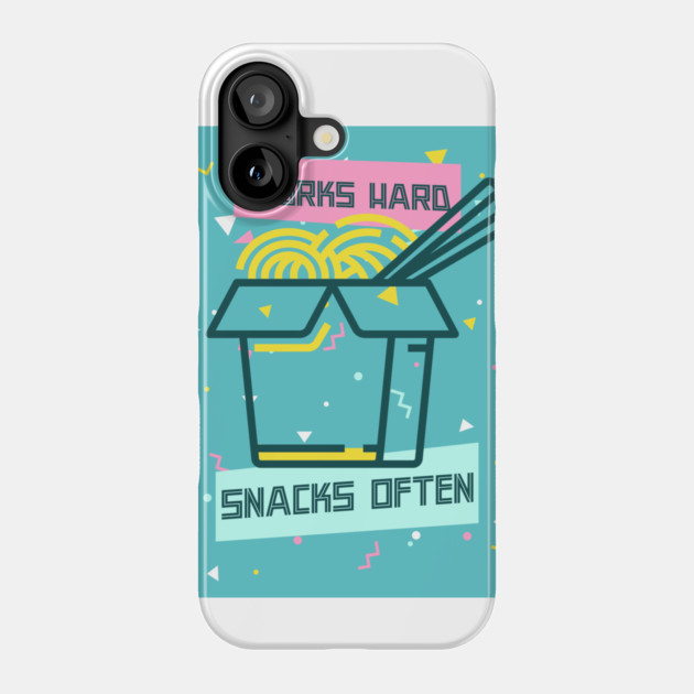 Works Hard, Snacks Often - Noodles Edition Phone Case by Camp Happy Hour
