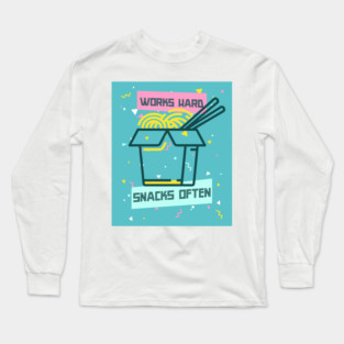Works Hard, Snacks Often - Noodles Edition Long Sleeve T-Shirt