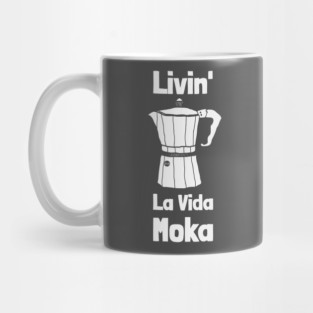 Livin' La Vida Moka Mug