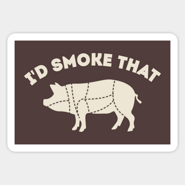 I'd Smoke that BBQ Dad joke Magnet by stayfrostybro
