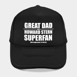 Great Dad and a Howard Stern Superfan Hat