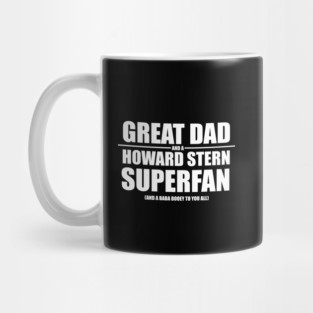 Great Dad and a Howard Stern Superfan Mug