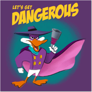 Lets get dangerous Posters and Art