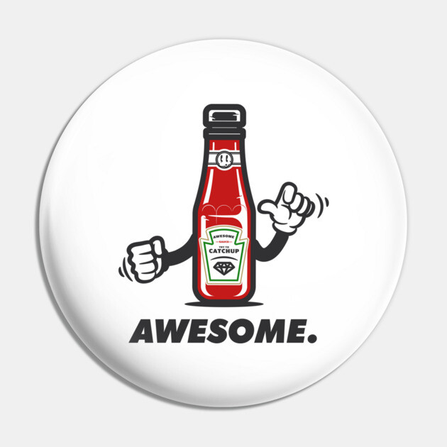 Awesome Sauce 3.0 Pin by JSNDMPSY