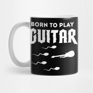 Born To Play Guitar Mug