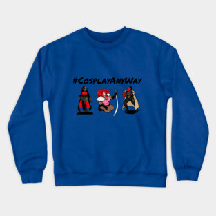 Cosplay AnyWay Crewneck Sweatshirt