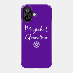 Magickal Grandma Pagan Wiccan Mother's Day Cheeky Witch© Phone Case