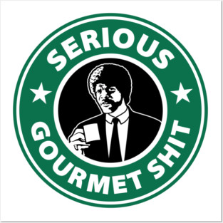 Serious Gourmet Shit Posters and Art