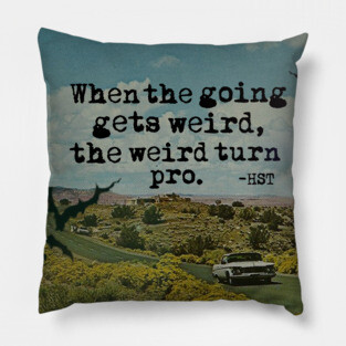 The Weird Turn Pro - Hunter S Thompson Fan Art Pillow