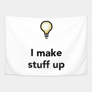 I Make Stuff Up Tapestry