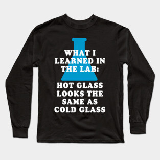 Chemistry Glass Humor Long Sleeve T-Shirt