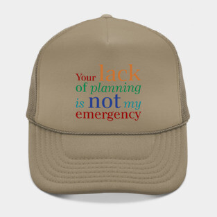 Lack of Planning Hat
