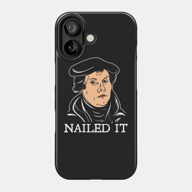 Nailed It Phone Case by dumbshirts