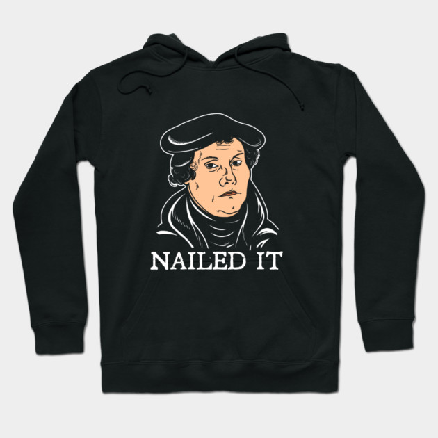 Nailed It Hoodie by dumbshirts