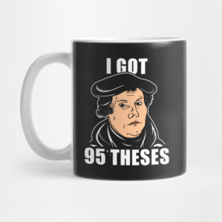 I Got 95 Theses Mug