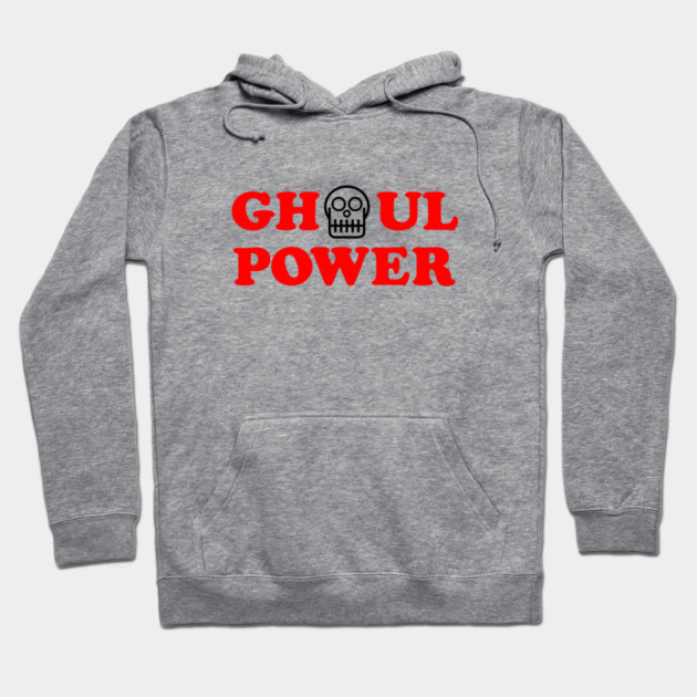 Ghoul Power Hoodie by dumbshirts