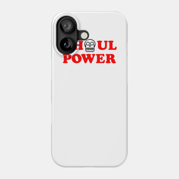 Ghoul Power Phone Case by dumbshirts