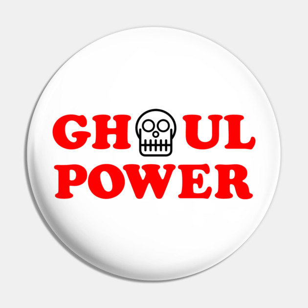 Ghoul Power Pin by dumbshirts