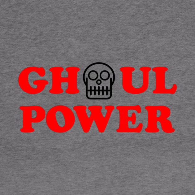 Ghoul Power by dumbshirts