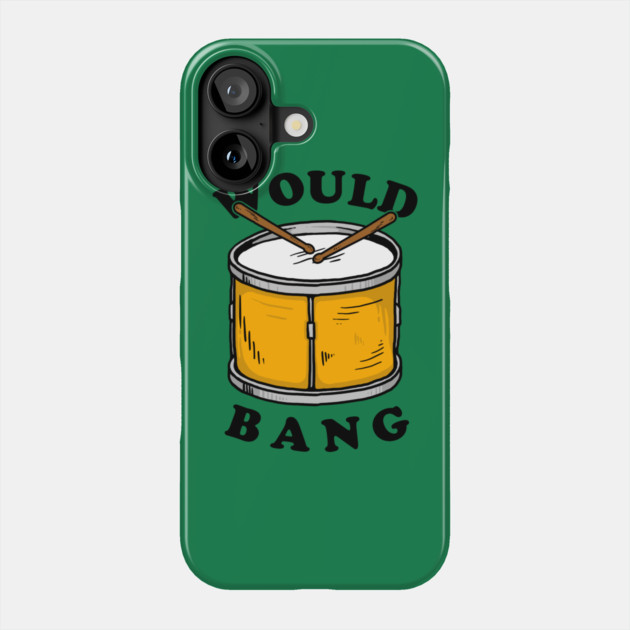 Would Bang Phone Case by dumbshirts