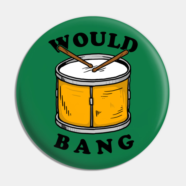 Would Bang Pin by dumbshirts