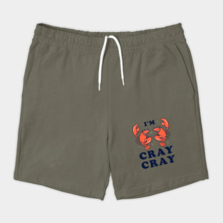 I'm Cray Cray Shorts