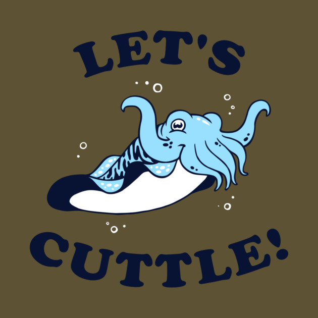 Let's Cuttle by dumbshirts