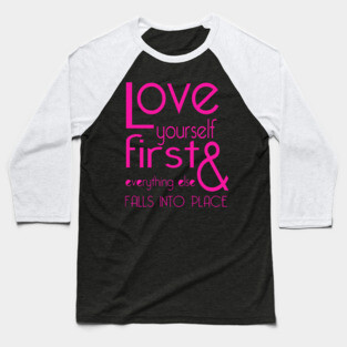 Love Yourself Baseball T-Shirt