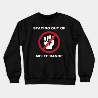Staying Out of Melee Range Crewneck Sweatshirt