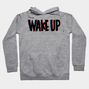 Wake up Hoodie