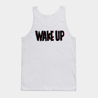 Wake up Tank Top