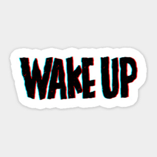 Wake up Sticker