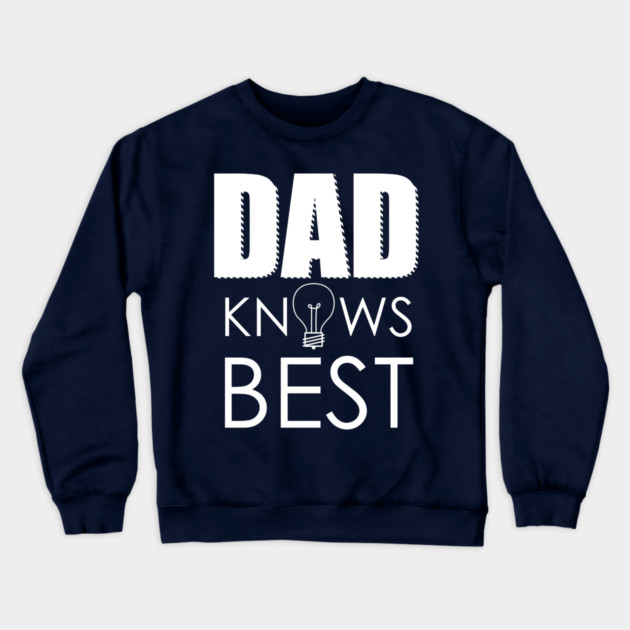 DAD KNOWS BEST Crewneck Sweatshirt by enrynz