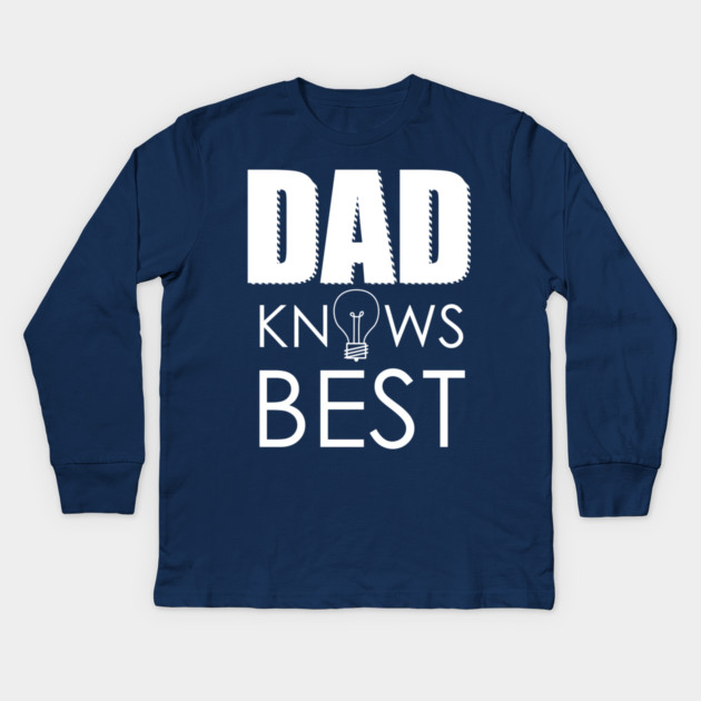 DAD KNOWS BEST Kids Long Sleeve T-Shirt by enrynz