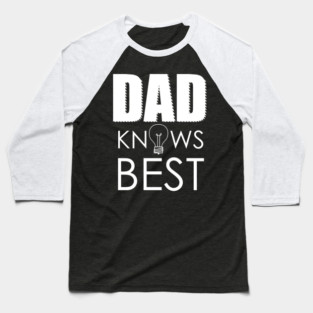 DAD KNOWS BEST Baseball T-Shirt