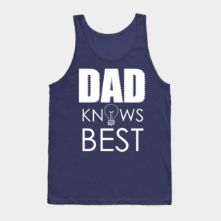 DAD KNOWS BEST Tank Top