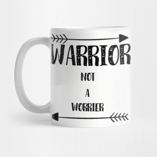 Warrior Not a Worrier Mug
