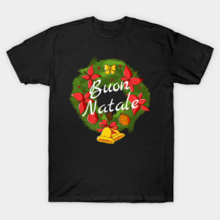 Buon Natale Christmas Italy Italian Merry Xmas T-Shirt