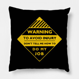 Workplace Warning Label Pillow
