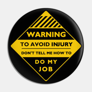 Workplace Warning Label Pin