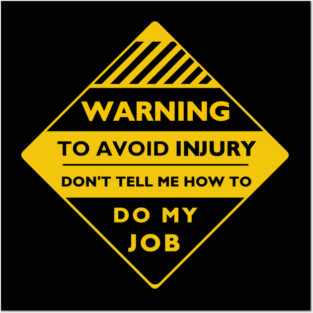 Workplace Warning Label Posters and Art