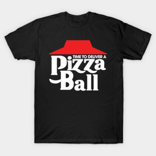 Time to Deliver a Pizza Ball - Eric Andre Show T-Shirt