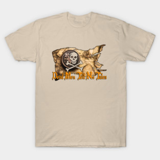 Dead Men Tell No Tales T-Shirt