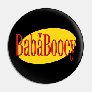 What's the Deal with Baba Booey? Pin