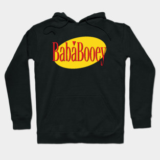 What's the Deal with Baba Booey? Hoodie