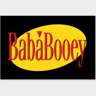What's the Deal with Baba Booey? Posters and Art