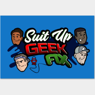 Suit Up Geek Fix Posters and Art