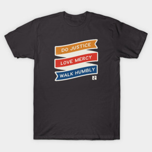 Justice, Mercy, Humility Color T-Shirt