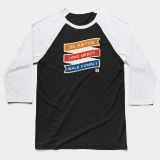 Justice, Mercy, Humility Color Baseball T-Shirt