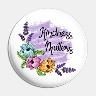 Kindness Matters Pin